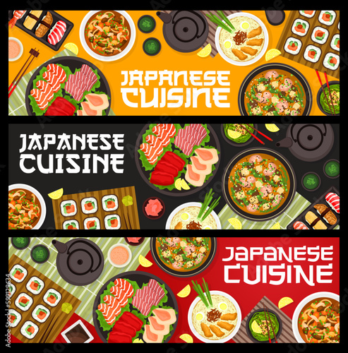 Japanese cuisine restaurant food banners. Maki sushi rolls, prawn soup and nigiri sushi, salmon, tuna and scallop sashimi, soba noodle soup, marinated ginger and noodle soup with pork ramen, green tea