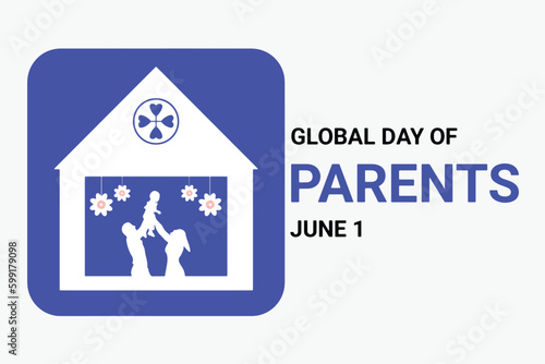 Global Day of Parents. June 1. Holiday concept. Template for background, banner, card, poster with text inscription.