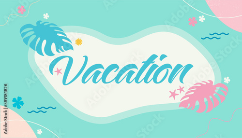 Vacation summer. Summer vibe. Hello summer holiday vacation. Tropical Colorful Summer. Abstract illustration with jungle exotic leaves. Template vector banner design. 