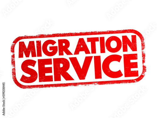 Migration Service text stamp  concept background