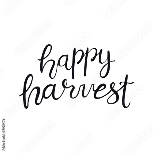 Happy harvest handwritten typography quote, lettering, text, calligraphy. Hand drawn style, isolated vector. Autumn, fall, harvest festival design, print element, seasonal slogan, Thanksgiving