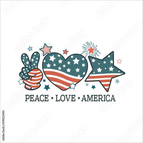 Peace Love America vector, 4th Of July vector