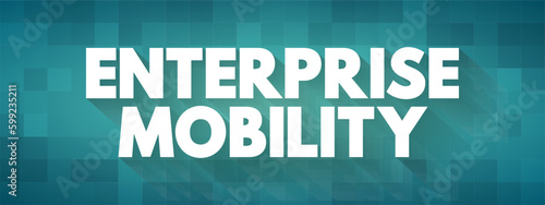 Enterprise Mobility is an approach to work in which employees can do their jobs from anywhere using a variety of devices and applications, text concept background