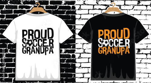 Proud Soccer Grandpa T shirt Design, vector Soccer T shirt  design, Football shirt, Soccer typography T shirt design