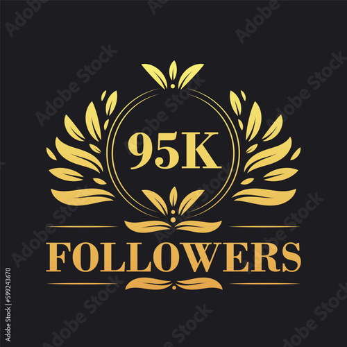 95K Followers celebration design. Luxurious 95K Followers logo for social media followers