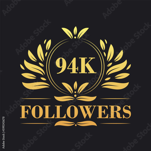 94K Followers celebration design. Luxurious 94K Followers logo for social media followers