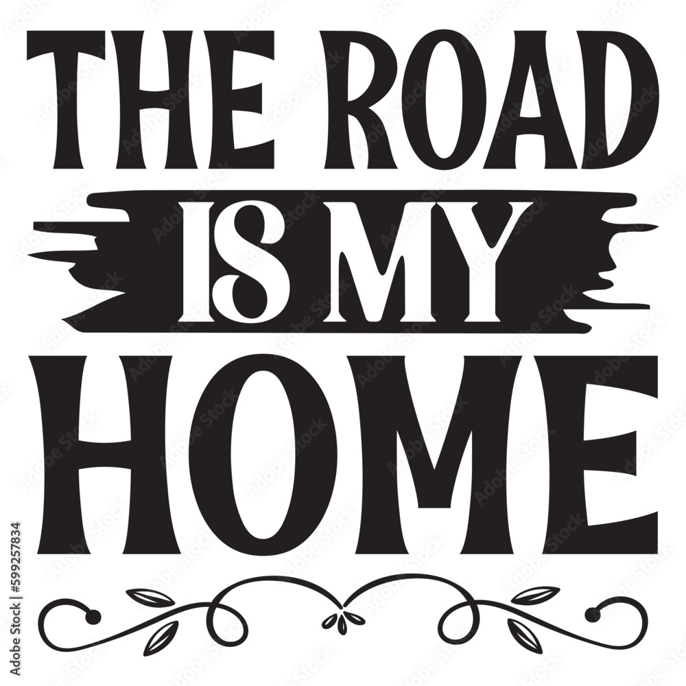 The Road Is My Home 