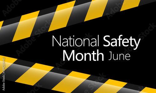 National safety month is observed every year in June to remind us the importance of safety and awareness of our surroundings. Vector illustration