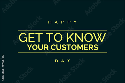 Get To Know Your Customers Day