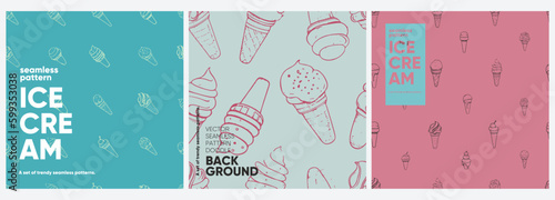 Ice cream. A set of vector seamless patterns. Trending illustrations for t-shirt prints, posters, labels, music covers.