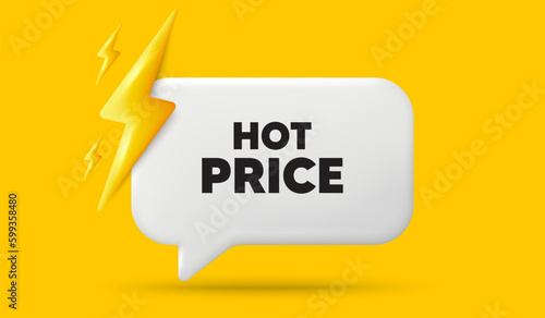 Hot Price tag. 3d speech bubble banner with power energy. Special offer Sale sign. Advertising Discounts symbol. Hot price chat speech message. 3d offer talk box. Vector