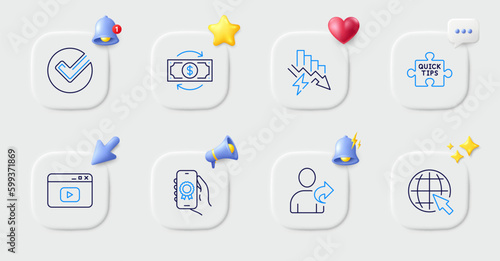 Refer friend, Money change and Quick tips line icons. Buttons with 3d bell, chat speech, cursor. Pack of Verify, Internet, Saving electricity icon. Award app, Video content pictogram. Vector