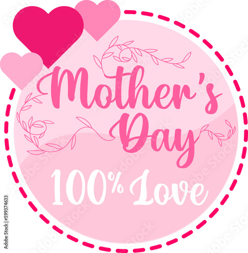 Mother's Day 100 percent love symbol illustration with hearts and handwritten font
