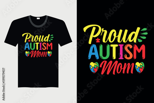 Proud Autism Mom - Autism T-shirt Design, Vector Graphic, Vintage, Typography, T-shirt Vector
