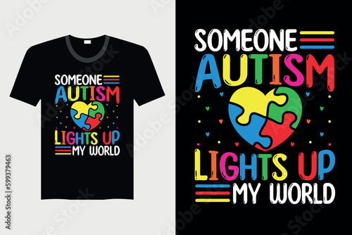 Someone Autism Lights Up My World - Autism T-shirt Design, Vector Graphic, Vintage, Typography, T-shirt Vector