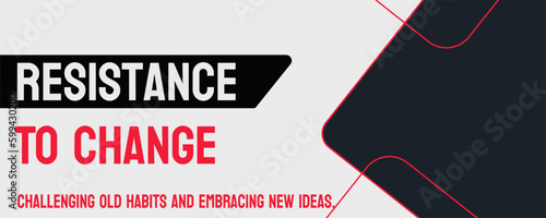 Resistance To Change: Psychological and behavioral barriers to change.