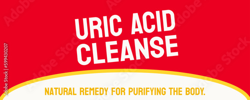 Uric Acid Cleanse: A diet or regimen to lower uric acid levels. photo