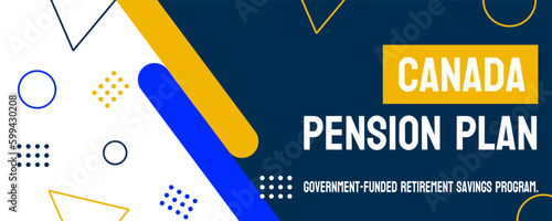 Canada Pension Plan: A retirement benefit plan in Canada.