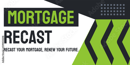 Mortgage Recast: Process of adjusting mortgage payments and terms.