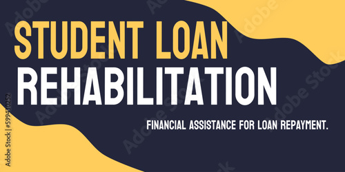 Student Loan Rehabilitation - A program to remove defaulted student loans from credit history.