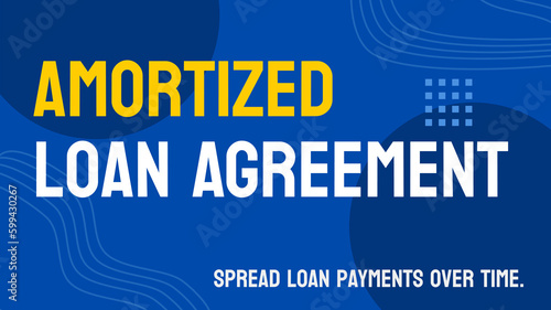 Amortized Loan Agreement - Loan with equal payments over a set time period.