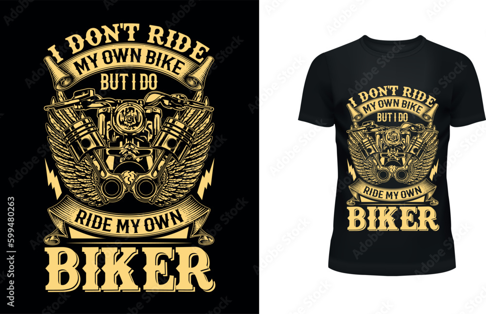 I don't ride my own bike but i do ride my own biker I don't ride my own bike but i do ride my own biker