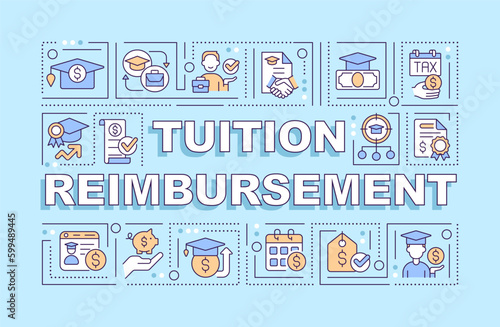 Tuition reimbursement word concepts blue banner. Employee education. Infographics with editable icons on color background. Isolated typography. Vector illustration with text. Arial-Black font used