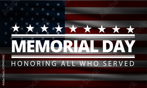 Memorial day background design with honoring all who served text