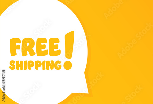 Free shipping. Speech bubble with Free shipping text. 2d illustration. Flat style. Vector line icon for Business and Advertising