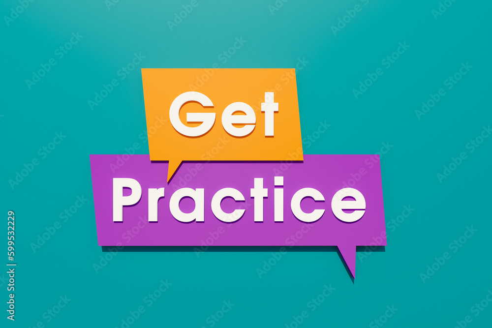 Get Practice. Colored speech bubble in orange, purple and blue. Text ...