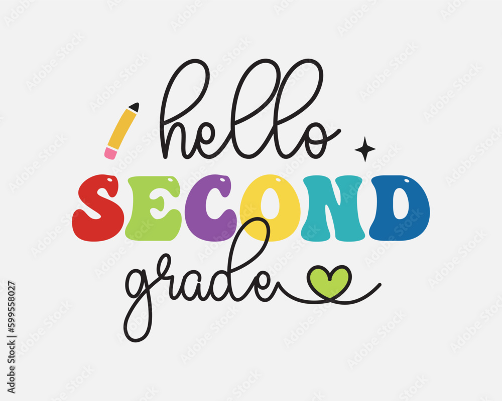 Hello second grade Back to School quote retro typographic sublimation art on white background Hello second grade Back to School quote retro typographic sublimation art on white background