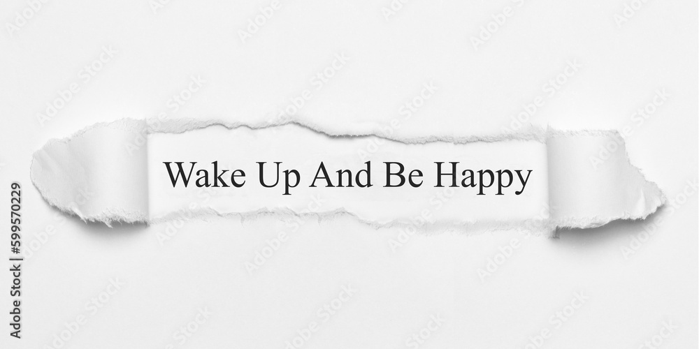 Fototapeta premium Wake Up And Be Happy 