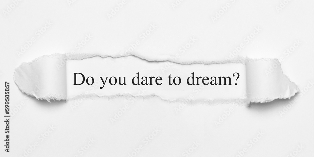 Obraz premium Do you dare to dream? 