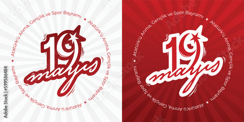 19 Mayıs Atatürk'ü Anma, Gençlik ve Spor Bayramı. Translate: 19 may the commemoration of atatürk, youth and sports day