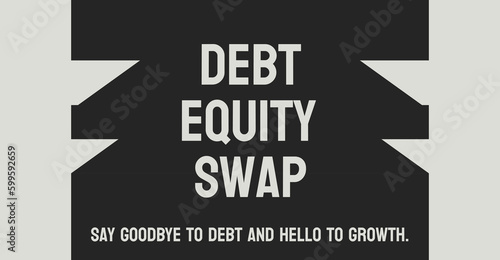 Debt Equity Swap: Exchange of debt for ownership in a company.