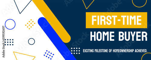 First-Time Home Buyer: A person buying a home for the first time.
