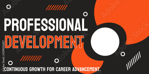 Professional Development: activities to enhance professional skills.