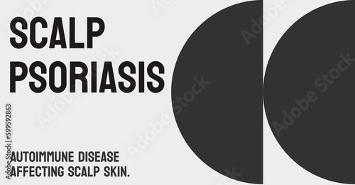 Scalp Psoriasis: A skin condition affecting the scalp.