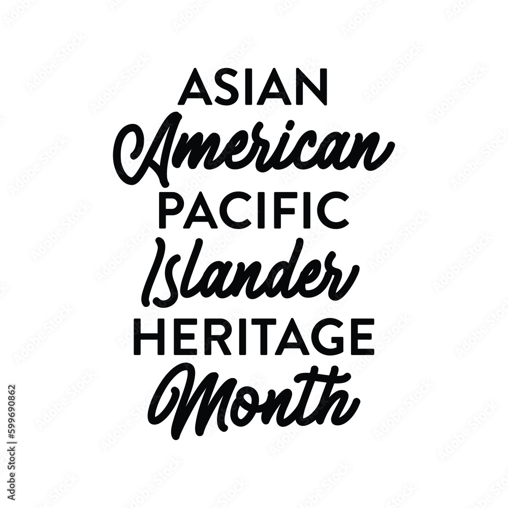 Obraz premium Asian American Pacific Islander Heritage Month, AAPI Celebration, AAPI Month, Stop Asian Hate, Asian Celebration, Culture Celebration, Vector Text Illustration Background