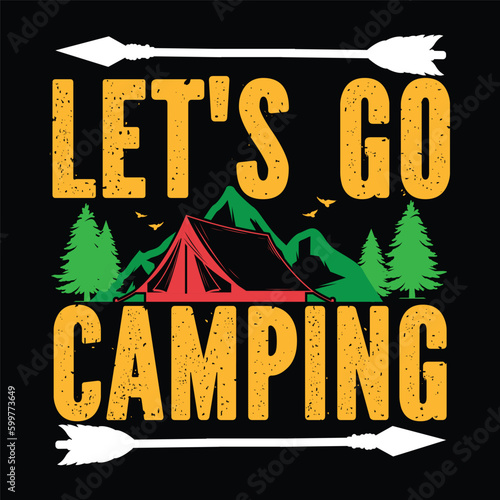 Let's Go Camping T Shirt Design.