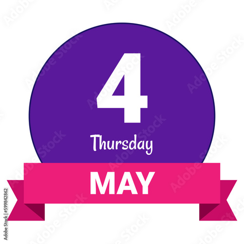 4 May, Thursday. Date template. Useful design for calendar or event promotion. Vector illustration EPS 10 File. Isolated on white background.