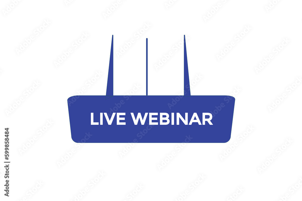 live webinar vectors.sign label bubble speech live webinar
live webinar vectors.sign label bubble speech live webinar