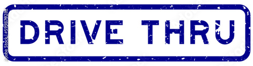 Grunge blue drive thru word rubber seal stamp on white background