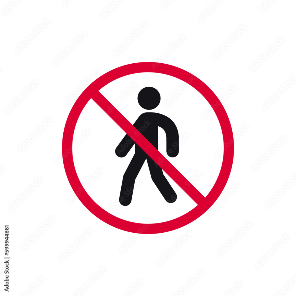 No pedestrians prohibited sign, no walking access forbidden modern round sticker, vector illustration No pedestrians prohibited sign, no walking access forbidden modern round sticker, vector illustration