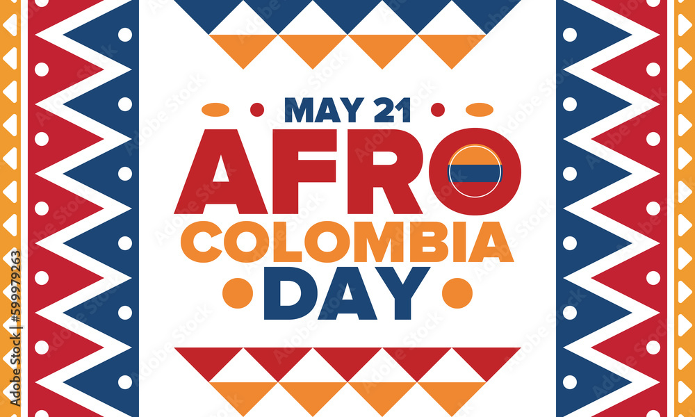 Afro-Colombian Day in Colombia. Celebrate annual in May 21. Freedom day poster. National holiday. Colombian flag. Afro-Colombian culture, history and heritage. Tradition pattern. Vector illustration Afro-Colombian Day in Colombia. Celebrate annual in May 21. Freedom day poster. National holiday. Colombian flag. Afro-Colombian culture, history and heritage. Tradition pattern. Vector illustration