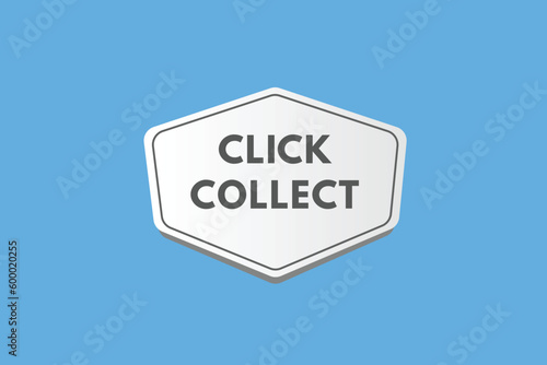 Click Collect text Button. Click Collect Sign Icon Label Sticker Web Buttons