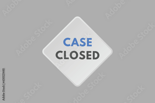 Case Closed text Button. Case Closed Sign Icon Label Sticker Web Buttons 