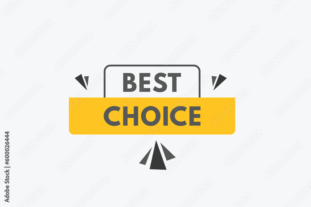 Best Choice text Button. Best Choice Sign Icon Label Sticker Web Buttons Best Choice text Button. Best Choice Sign Icon Label Sticker Web Buttons
