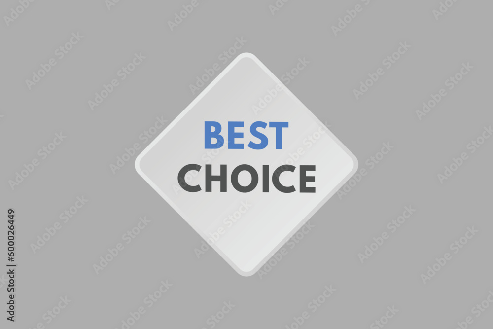 Best Choice text Button. Best Choice Sign Icon Label Sticker Web Buttons Best Choice text Button. Best Choice Sign Icon Label Sticker Web Buttons