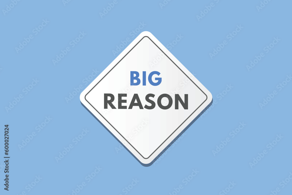 Big Reason text Button. Big Reason Sign Icon Label Sticker Web Buttons Big Reason text Button. Big Reason Sign Icon Label Sticker Web Buttons